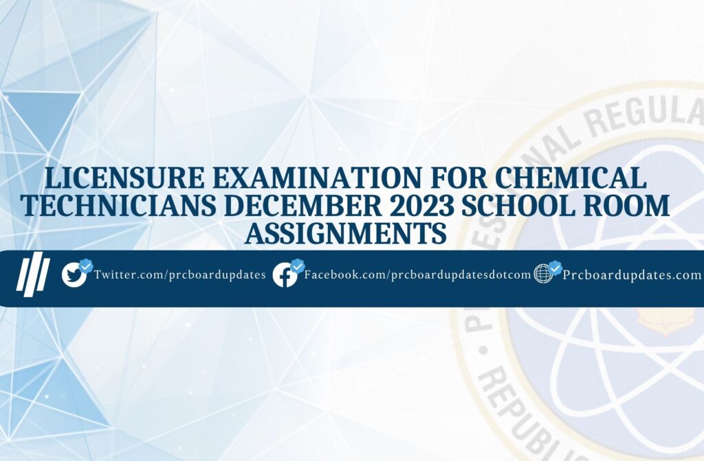 Licensure Examination for Chemical Technicians December 2023 School Room Assignments