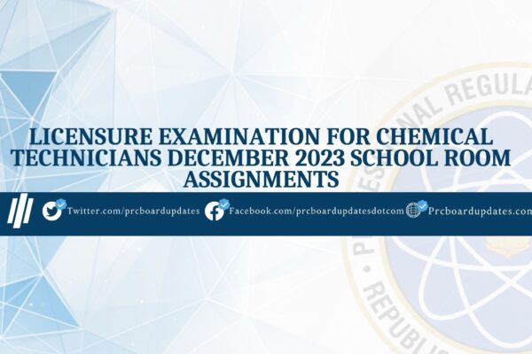 Licensure Examination for Chemical Technicians December 2023 School Room Assignments