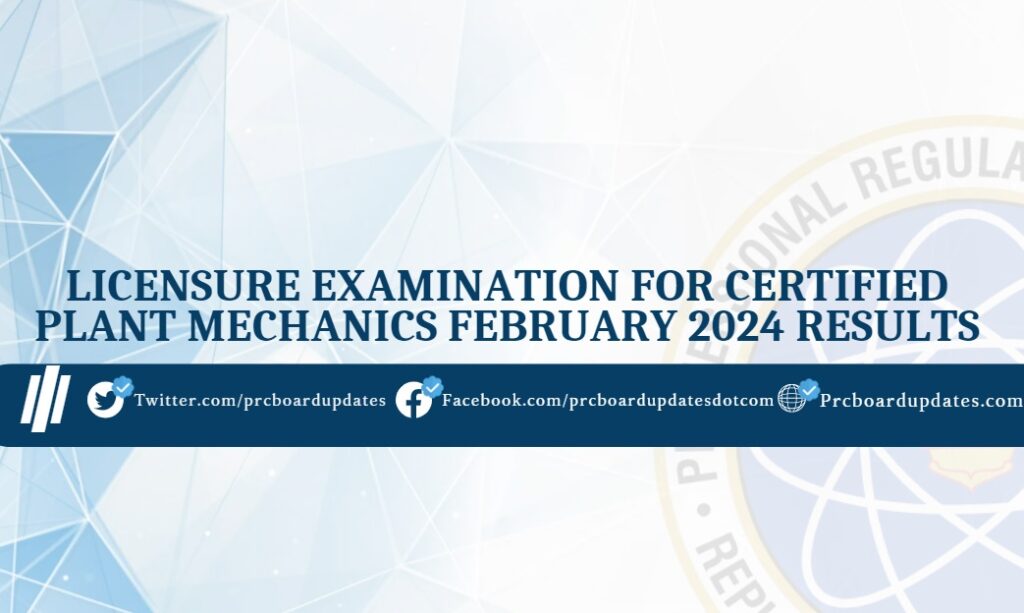 Licensure Examination for Certified Plant Mechanics February 2024 Results