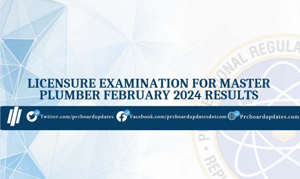 Licensure Examination for Master Plumber February 2024 Results