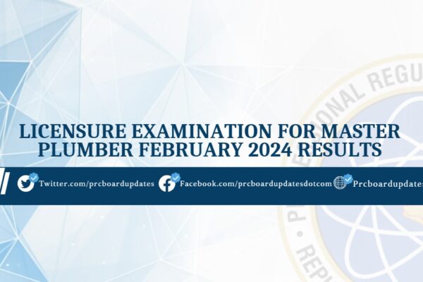 Licensure Examination for Master Plumber February 2024 Results