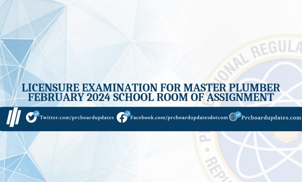 Licensure Examination for Master Plumber February 2024 School Room of Assignment