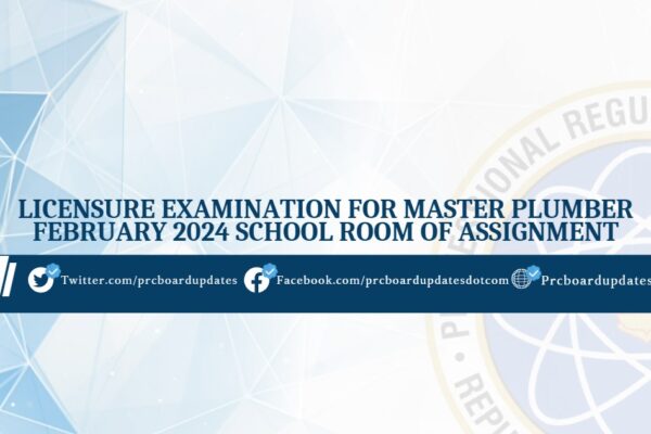 Licensure Examination for Master Plumber February 2024 School Room of Assignment