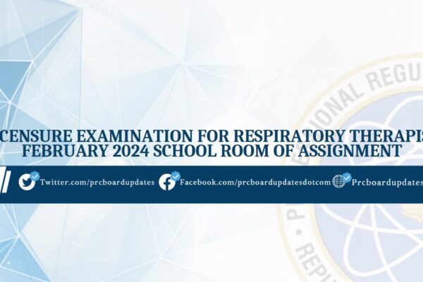 February 2024 Room Assignment Archives Prcboardupdates Com   Licensure Examination For Respiratory Therapist February 2024 School Room Of Assignment 600x400 