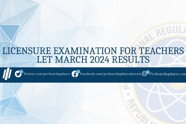 Licensure Examination for Teachers LET March 2024 Results