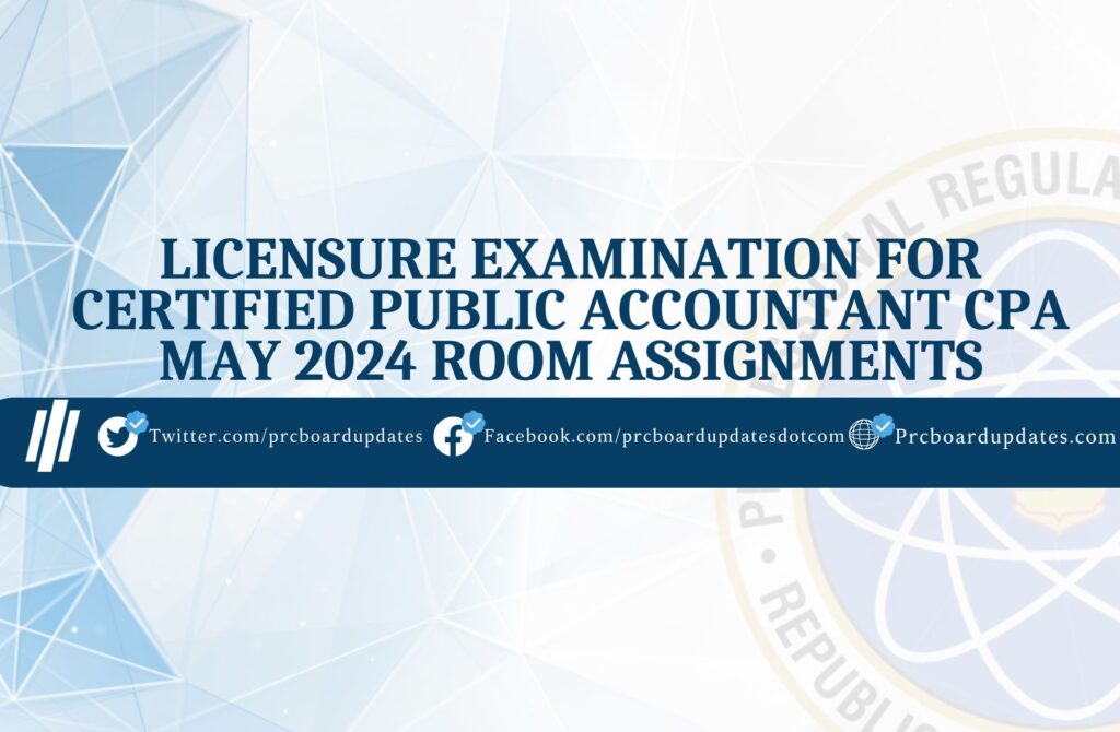 Licensure Examination for Certified Public Accountant CPA May 2024 Room Assignments