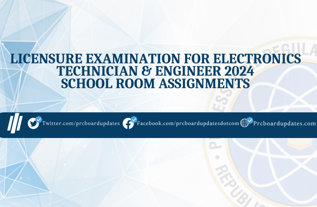 Licensure Examination for Electronics Technician & Engineer 2024 School Room Assignments