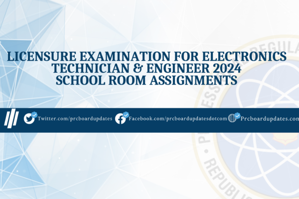 Electronics Technician & Engineer Licensure 2024 School Room Assignments