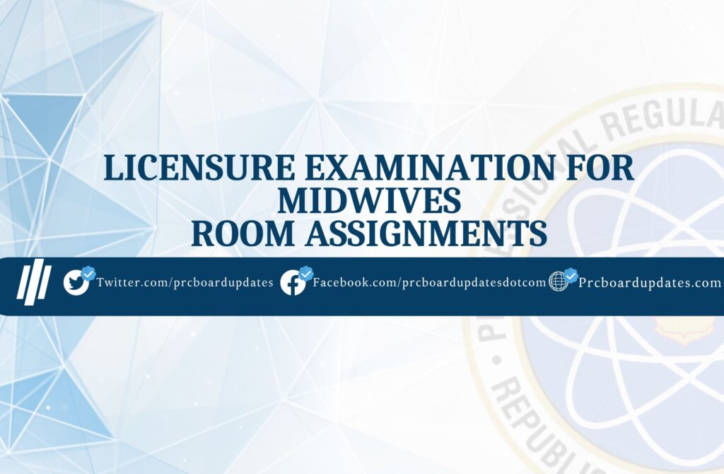 Licensure Examination for Midwives April 2024 Room Assignments