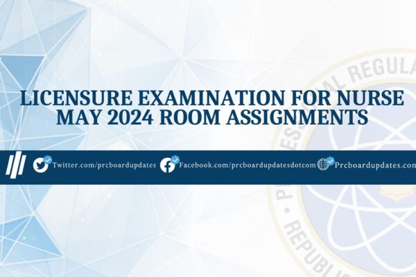 Licensure Examination for Nurse May 2024 Room Assignments