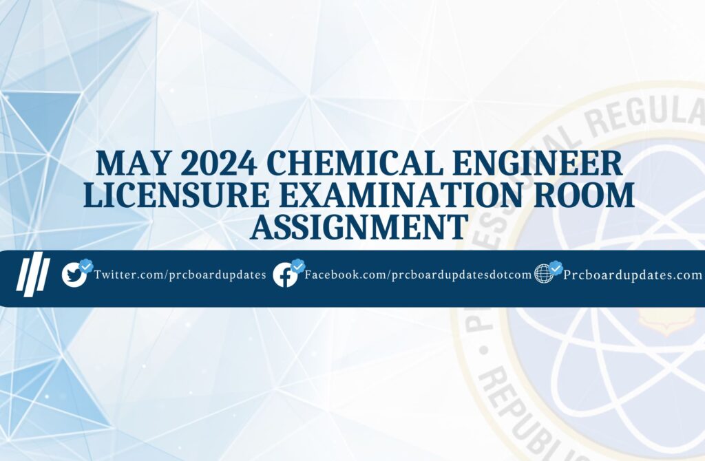 May 2024 Chemical Engineer Licensure Examination Room Assignment