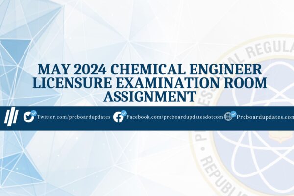 May 2024 Chemical Engineer Licensure Examination Room Assignment