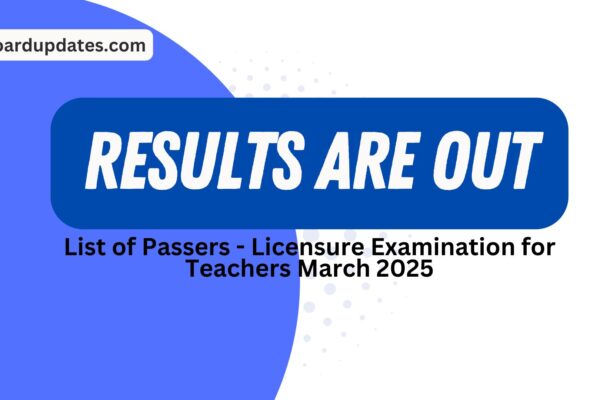 List of Passers – Licensure Examination for Teachers March 2025