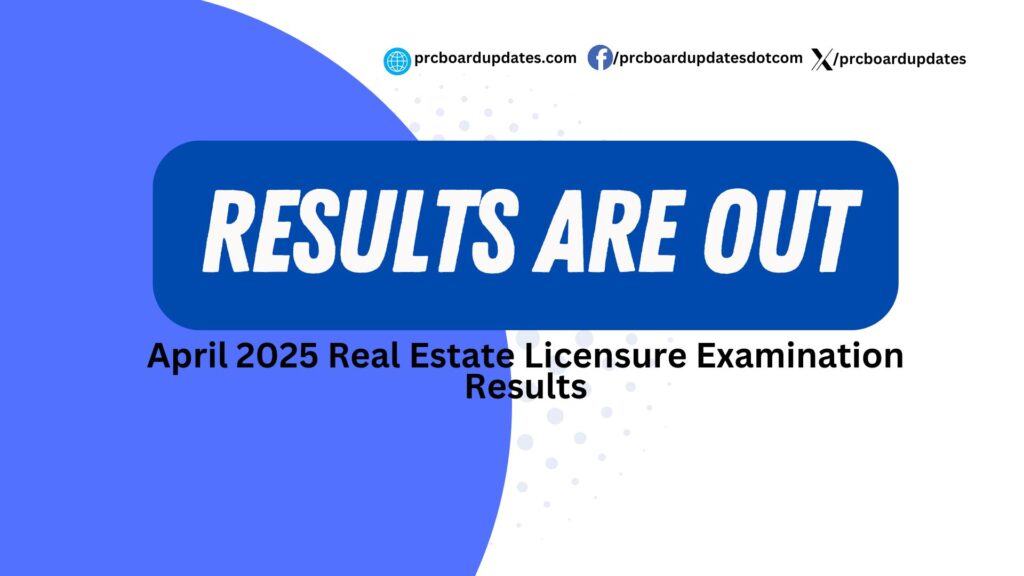April 2025 Real Estate Licensure Examination Results