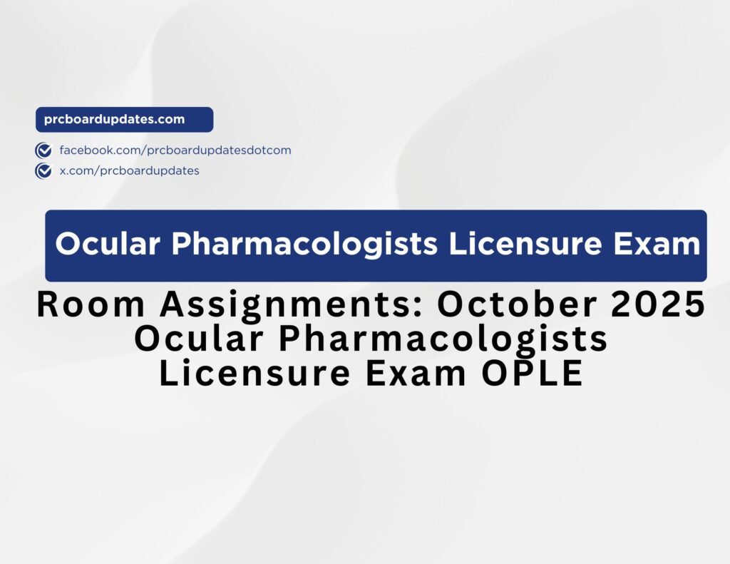 Room Assignments: October 2025 Ocular Pharmacologists Licensure Exam OPLE