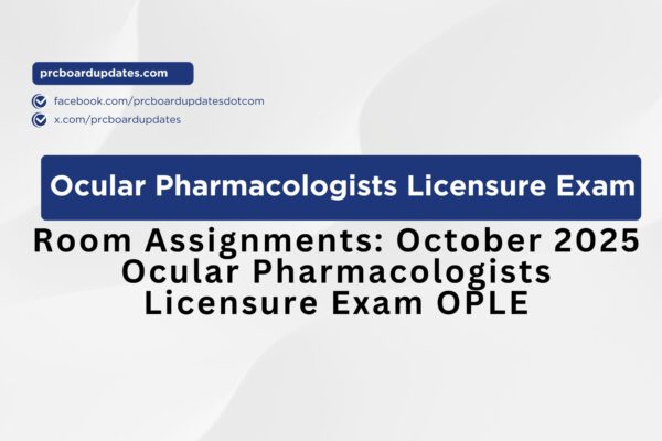 Room Assignments: October 2025 Ocular Pharmacologists Licensure Exam OPLE