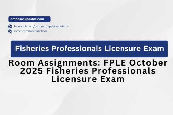Room Assignments: FPLE October 2025 Fisheries Professionals Licensure Exam