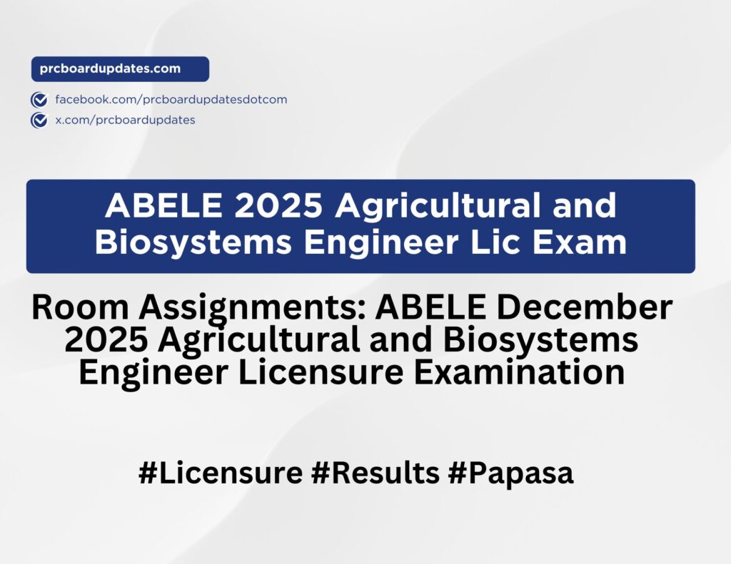 Room Assignments: ABELE December 2025 Agricultural and Biosystems Engineer Licensure Examination