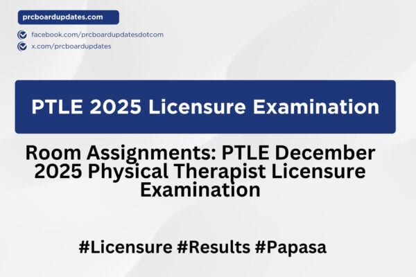 Room Assignments: PTLE December 2025 Physical Therapist Licensure Examination