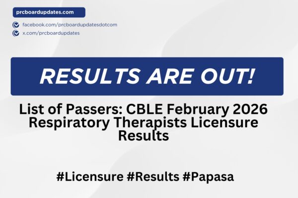 List of Passers: CBLE February 2026 Respiratory Therapists Licensure Results