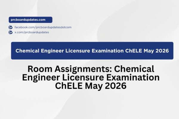 Room Assignments: Chemical Engineer Licensure Examination ChELE May 2026