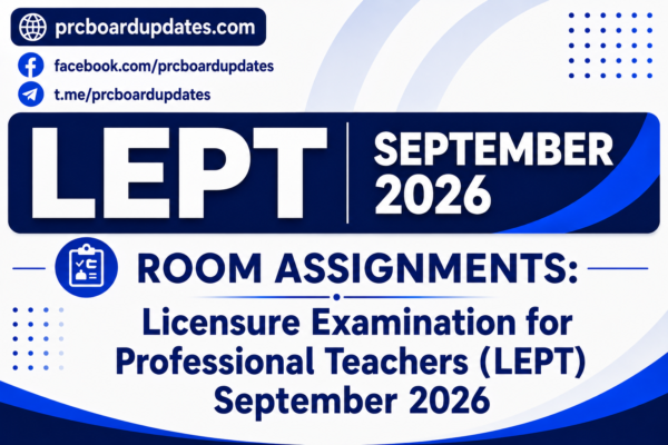 Room Assignments: Licensure Examination for Professional Teachers LEPT September 2026